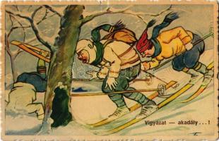 1941 Vigyázat - akadály! / Winter sport art postcard, skiing accident. Cecami n. 516.