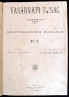 1894 Vasárnapi újság. 41. évfolyam. 1-26.,27-52 sz. Teljes évfolyam. Szerk.: Nagy Miklós. Bp., Frank...