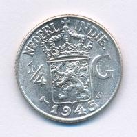 Holland Kelet-India 1945. 1/4G Ag T:1-  Netherlands East Indies 1945. 1/4 Gulden Ag C:AU  Krause KM#319