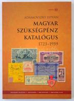 Adamovszky István: Magyar szükségpénz katalógus 1723-1959. Budapest, 2008. Új állapotban.