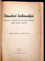 Békeffi István - Kellér Dezső: Pomócsi kalandjai. Bp., é.n. Vidám színpad. Kiadói, kissé sérült papí...