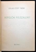 Szilas-Seff Tibor: Repülők, felszállni. Bp., én. Révai Sérült egészvászon kötésben