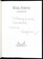 Mádl Ferenc köszöntése. Mádl Ferenc Bőzsöny Ferencnek szóló dedikálásával. Bp., 2011. Magyar Polgári...