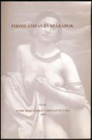 Bana József (szerk.): Piroslámpás évszázadok.. Győr, 1999, Győr Megyei Jogú Város Levéltára. 154 p. ...