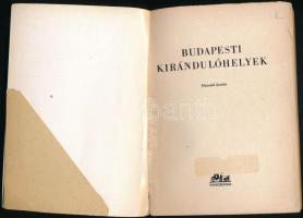 Budapesti kirándulóhelyek. Bp., é.n., Panoráma. Kiadói papírkötésben. Volt könyvtári példány, sérült...
