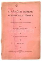 Szabó Adorján: II. Rákóczi Ferenc Kassa multjában. Kassa, 1906, Vitéz A. Utóda, 62 p. Kiadói papírkötés, szakadt foltos borítóval.