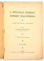 Szabó Adorján: II. Rákóczi Ferenc Kassa multjában. Kassa, 1906, Vitéz A. Utóda, 62 p. Kiadói papírkö...