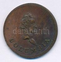 Nagy-Britannia ~1820-1830. token Cu Columbia farthing T:2- patina United Kingdom ~1820-1830. token Cu Columbia farthing C:VF patina