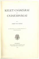 Vay Péter: Kelet császárai és császárságai. 17 színes műlappal, 50 műmelléklettel és 86 szövegképpel...