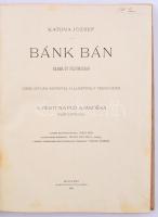 Katona József: Bánk bán. Dráma öt felvonásban. Csók István képeivel illusztrált díszkiadás. A Pesti ...