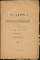 A polgári házasság, melynek, mint a társadalom legfontosabb intézményének polgári jellegét maga Kris...