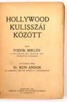 Fodor Miklós: Hollywood kulisszái között. Bp., 1931. Károlyi Sándor. Pótolt papírkötésben.