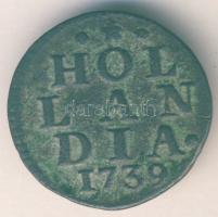 Hollandia/Holland tartomány 1739. 1Duit T:3 + Holland Kelet-India 1825. 1/4St T:4+