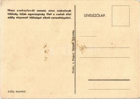 Nincs csehszlovák nemzet, nincs csehszlovák többség, teljes egyenjogúság illeti a csehek által eddig...