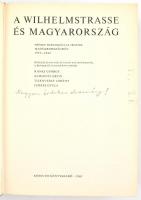 A Wilhelmstrasse és Magyarország. Német diplomáciai iratok Magyarországról 1933-1944. Összeállítottá...