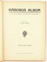 Tábori Kornél: Háborus album. A világháboru történelme képekben. Bp. 1914-15. Pesti Napló (Jókai ny....