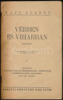 Wass Albert: Vérben és viharban. A szövegrajzok és a borítólap  Fáy Dezső munkája. Tanulmány: Páll A...
