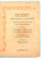 Erzsébet királyasszony emlékének. Hódolat Magyarország nagy királynéjának. Szerk. Gábel Gyula. Bp.,1...