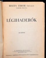 Bisits Tibor: Légihaderők. Bp., 1940., Szerzői kiadás,(Pápai Ernő-ny.), 288+16 p. Fekete-fehér fotók...