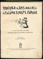 Piroska, a 3 kis malac és a falánk fekete farkas. A Walt Disney Studio szövegével és színes képeivel...