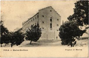 Pola, Pula; K.u.K. Kriegsmarine Marine Strafhaus / Prigioni di Marina / Austro-Hungarian Navy prison (fl)