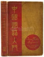 Shau Wing Chan: Chinese Reader for Beginners with exercises in Writing and Speaking. Stanford,1943.,Stanford Univeristy Press. Kiadói egészvászon-kötés, kopott borítóval, sérült gerinccel.