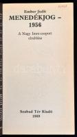 Ember Judit: Menedékjog - 1956. A Nagy Imre-csoport elrablása. Bp., 1989., Szabad Tér. Kiadói papírk...