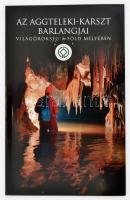 Az Aggteleki-karszt barlangjai. Világörökség a föld mélyében. Szerk.: Székely Kinga. Jósvafő, 2003., Aggteleki Nemzeti Park. Kiadói papírkötés.