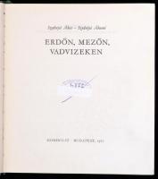 Szederjei Ákos-Szederjei Ákosné: Erdőn, mezőn, vadvizeken. Bp., 1965, Gondolat. Kiadói egészvászon-k...