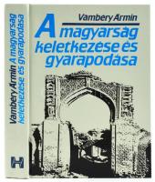 Vámbéry Ármin: A magyarság keletkezése és gyarapodása. Bp., 1989, Holnap, 408+8 p. Kiadói kartonált papírkötés. Az 1895. évi kiadás (Bp., Franklin) reprintje, jó állapotban.