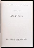 Katona Imre: Gorka Géza. Mai magyar művészet. Bp., 1972, Képzőművészeti Alap. Kiadói kartonált papír...