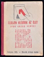 Ivor Andor: Elsején kezdődik az élet. - - versei. Bp., 1942.,Szerzői,(Busztin-ny.) Kiadói félvászon-kötésben. Számozott, 1476. sz. példány. A szerző által dedikált.