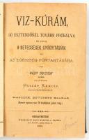 Kneipp Sebestyén: Víz-kúrám, 30 esztendőnél tovább próbálva és írva a betegségek gyógyítására és az ...