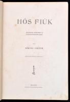 Rákosi Viktor: Hős fiúk. Regényes történet a szabadságharcból. Mühlbeck Károly rajzaival. Bp.,én., S...