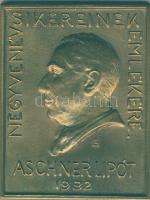 1932. "40 év sikereinek emlékére-Aschner Lipót" szögletes Br plakett. Judeika! Szign.Ludvig E. T:2 Judaika!