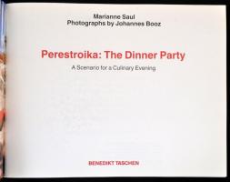 Marianne Saul: Perestroika. The dinner party. A scenario for a culinary evening. Photographs by Joha...