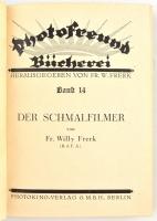 Fr. Willy Frerk: Der Schmalfilmer. Photofreund Bücherei Band 14. Berlin,1931,Photokino-Verlag. Német...