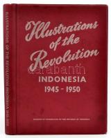 Illustrations of the Revolution. 1945-1950. From a unitary state to a unitary state. Jakarta, 1949, Ministry of Information of the Republic of Indonesia. Angol nyelven. Gazdag fekete-fehér képanyaggal illusztrált. Kiadói egészvászon-kötésben.