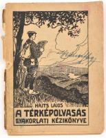 Hajts Lajos: A térképolvasás gyakorlati kézikönyve. Bp., 1923, Turistaság és Alpinizmus. III. kiadás. Kiadói papírkötés, leszakadt borítóval.
