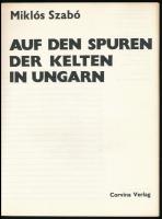 Miklós Szabó: Auf den Spuren der Kelten in Ungarn. Bp., 1971, Corvina. A kelták nyomában Magyarorszá...