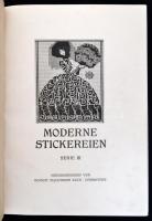 Moderne Stickereien. Serie III. Eine Auswahl moderner Stickereiarbeiten in allen Techniken, sowie St...