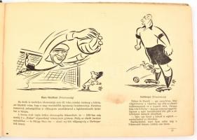 Szepes Béla: Gólkirályok, labdaművészek. A futballvilág hősei. Bp., 1957, Sport. Kiadói félvászon kö...