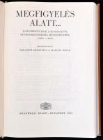 Megfigyelés alatt... Dokumentumok a Horthysta titkosrendőrség működéséből. (1920-1944.) Szerk.: Berá...
