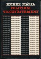 Ember Mária Politikai viccgyűjtemény. Bp., 1989. Szerzői. Kiadói papírkötésben
