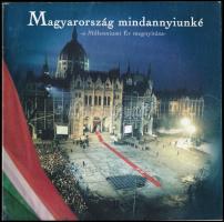 2000 Magyarország minannyiunké - A Milleniumi Év megnyitása. 22p
