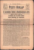 1919 Pesti Hírlap. 1919. jan. 7. XLI. évf. 6 sz. Bp., Légrády, 12 p. Benne a kor híreivel. A kommunista agitáció veszélyezteti külügyi helyzetünket. - Érsekujvár és környéke fegyverrel védekezik a csehek ellen. A Spartakusok ujabb puccs-kísérlete Berlinben. Amerika békebizottságot küld Magyarországba. Kis szakadásokkal.