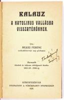 Bilkei Ferenc: Kalauz a katolikus vallásba visszatérőknek. Székesfehérvár, 1929., Vörösmarty Nyomda....
