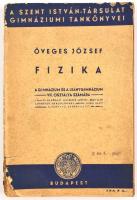 Öveges József: Fizika a gimnázium és leánygimnázium VII. osztálya számára. Bp., 1942., Szent István-Társulat. Kiadói papírkötés, hiányos gerinccel, szakadt, foltos borítóval.