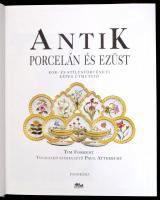 Forrest, Tim: Antik porcelán és ezüst. Kor- és stílustörténeti képes útmutató. H.n., Panoráma. Kiadó...