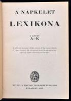 A Napkelet Lexikona I-II. Bp., 1927, Magyar Irodalmi Társaság. Egy kötetben. Két térkép melléklettel...
